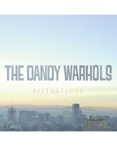 DANDY WARHOLS - DISTORTLAND