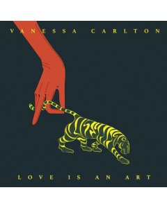 CARLTON,VANESSA - LOVE IS AN ART