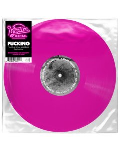 MAXIM MENTAL - FUCKING EP (TRANSLUCENT PINK VINYL W/ ETCHED B-SIDE) (RSD)