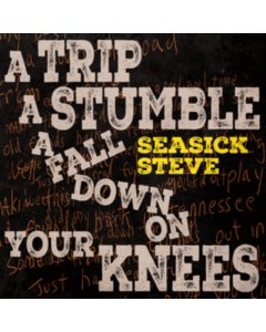 SEASICK STEVE - TRIP, A STUMBLE, A FALL DOWN ON YOUR KNEES (COLOURED VINYL)