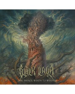 BLACK LAVA - SAVAGE WINDS TO WISDOM