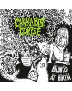 CANNABIS CORPSE - BLUNTED AT BIRTH (RE-ISSUE)