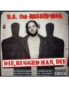 R.A. THE RUGGED MAN - DIE, RUGGED MAN, DIE (REISSUE W/ NEW ARTWORK/2LP)