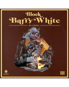 BIG CHEEKO - BLOCK BARRY WHITE