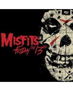 MISFITS - FRIDAY THE 13TH