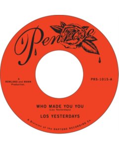 LOS YESTERDAYS - WHO MADE YOU  YOU/LOUIE LOUIE