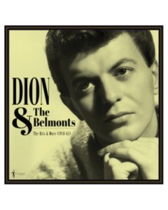 DION & THE BELMONTS - HITS & MORE: DION & THE BELMONTS 1958-62