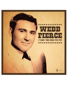 PIERCE,WEBB - 17 HONKY TONK SONGS