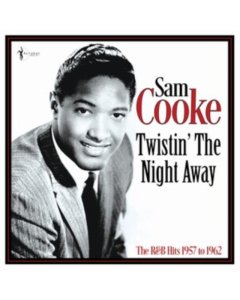 COOKE,SAM - TWISTIN THE NIGHT AWAY: THE R&B HITS 1957-62