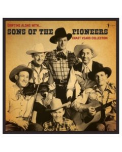 SONS OF THE PIONEERS - DRIFTING ALONG WITH: THE CHART YEARS 1936-50