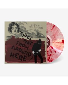 VARIOUS ARTISTS - YOU'RE NOT FROM AROUND HERE (TRANSPARENT W/ RED SPLATTER VINYL)