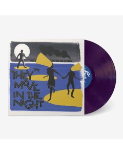 VARIOUS ARTISTS - THEY MOVE IN THE NIGHT (OPAQUE DARK PURPLE VINYL)