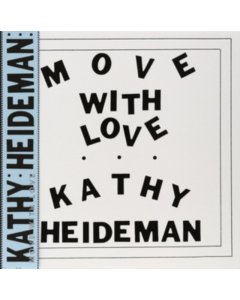 HEIDEMAN,KATHY - MOVE WITH LOVE