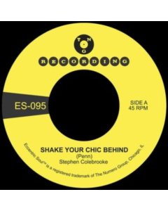 COLEBROOKE,STEPHEN - SHAKE YOUR CHIC BEHIND B/W STAY AWAY FROM MUSIC