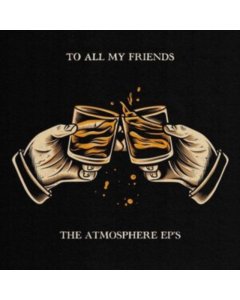 ATMOSPHERE - TO ALL MY FRIENDS BLOOD MAKES THE BLADE HOLY