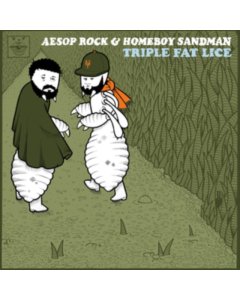 LICE (AESOP ROCK & HOMEBOY SANDMAN) - TRIPLE FAT LICE