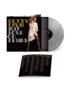 DAVIS,BETTY - IS IT LOVE OR DESIRE (SILVER VINYL)