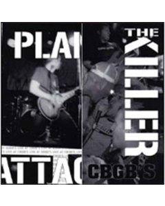 KILLER; PLAN OF ATTACK - LIVE AT CBGB'S