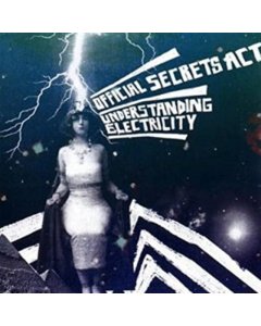 OFFICIAL SECRETS ACT - UNDERSTANDING ELECTRICITY (DIRECT METAL MASTER)