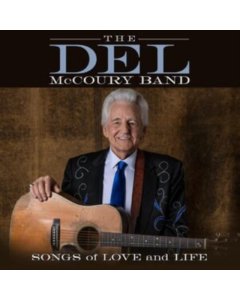 DEL MCCOURY BAND - SONGS OF LOVE & LIFE