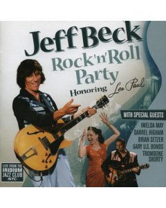 BECK,JEFF - ROCK N ROLL PARTY: HONORING LES PAUL