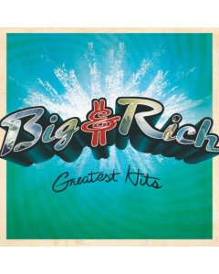 BIG & RICH - GREATEST HITS (TURQUOISE BLUE VINYL/20TH ANNIVERSARY)