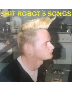 SHIT ROBOT - 5 SONGS EP