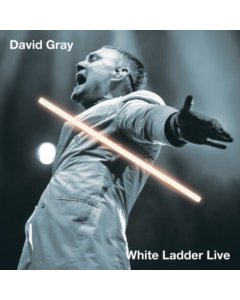 GRAY,DAVID - WHITE LADDER LIVE