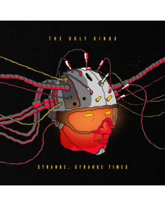 UGLY KINGS - STRANGE, STRANGE TIMES