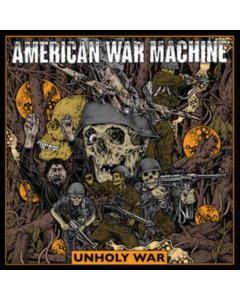 AMERICAN WAR MACHINE - UNHOLY WAR