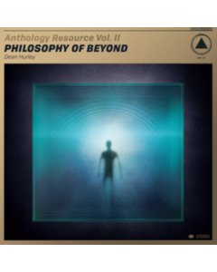 HURLEY,DEAN - ANTHOLOGY RESOURCE VOL. II: PHILOSOPHY OF BEYOND