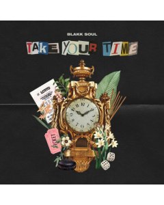 BLAKK SOUL - TAKE YOUR TIME