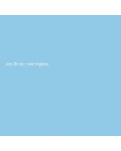 BRION,JON - MEANINGLESS