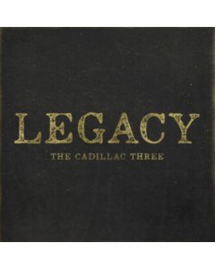 CADILLAC THREE - LEGACY (LP)