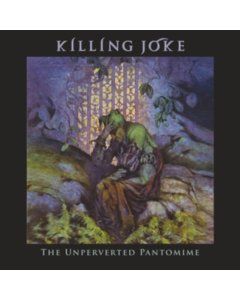 KILLING JOKE - UNPERVERTED PANTOMIM