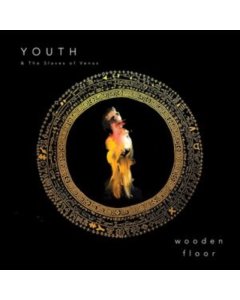 YOUTH & THE SLAVES OF VENUS - WOODEN FLOOR (PINK NEON VINYL)