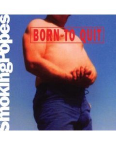 SMOKING POPES - BORN TO QUIT (PINK & WHITE SUNBURN VINYL)