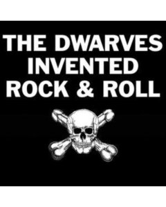 DWARVES - INVENTED ROCK & ROLL