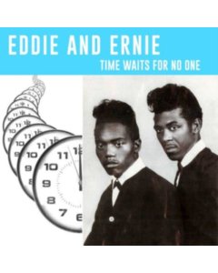 EDDIE & ERNIE - TIME WAITS FOR NO ONE