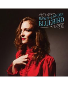 LANDES,DAWN - BLUEBIRD (10TH ANNIVERSARY EDITION)