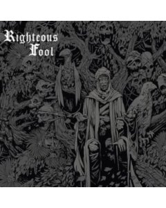 RIGHTEOUS FOOL - RIGHTEOUS FOOL