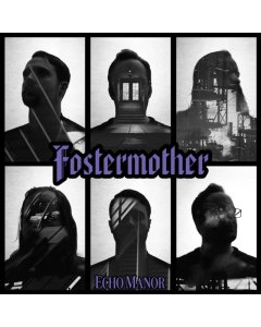 FOSTERMOTHER - ECHO MANOR