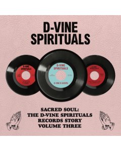 VARIOUS ARTISTS - D-VINE SPIRITUALS STORY. VOLUME 3 (RSD)