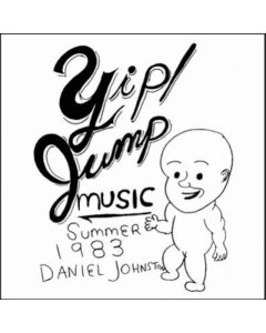 JOHNSTON,DANIEL - YIP JUMP MUSIC