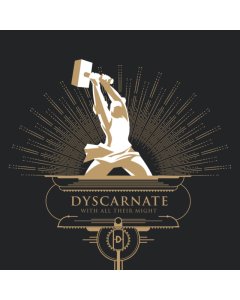 DYSCARNATE - WITH ALL THEIR MIGHT