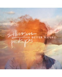 SILVERSUN PICKUPS - BETTER NATURE