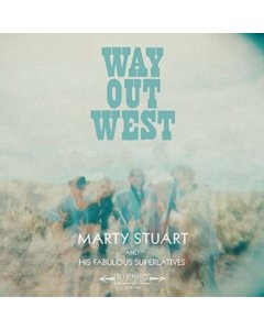 STUART,MARTY & HIS FABULOUS SUPERLATIVES - WAY OUT WEST