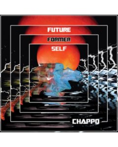 CHAPPO - FUTURE FORMER SELF