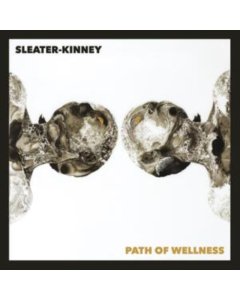 SLEATER-KINNEY - PATH OF WELLNESS (WHITE OPAQUE VINYL/150G) (I)