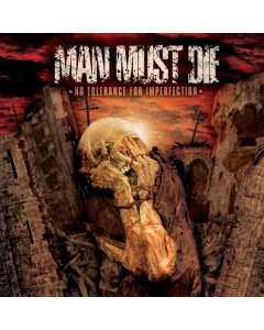 MAN MUST DIE - NO TOLERANCE FOR IMPERFECTION (SPLATTER VINYL/2LP)